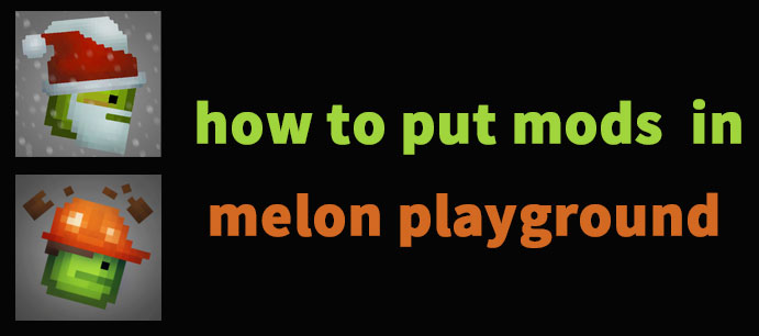 mod12 for melon playground mods