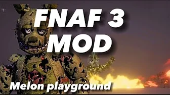 FNAF 3 for melon playground mods